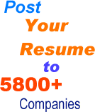 Post your Resume to 5800+ Companies